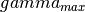\\gamma_{max}