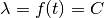 \lambda = f(t) = C