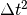 \Delta t^2