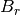 B_r