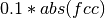 0.1*abs(fcc)